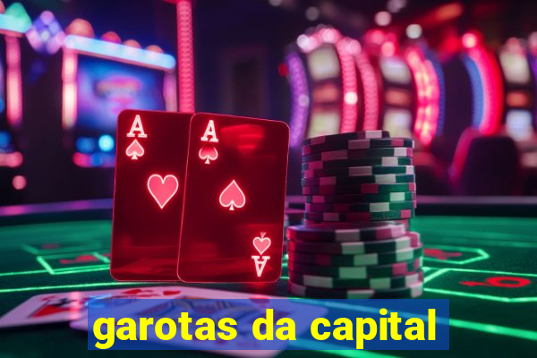 garotas da capital